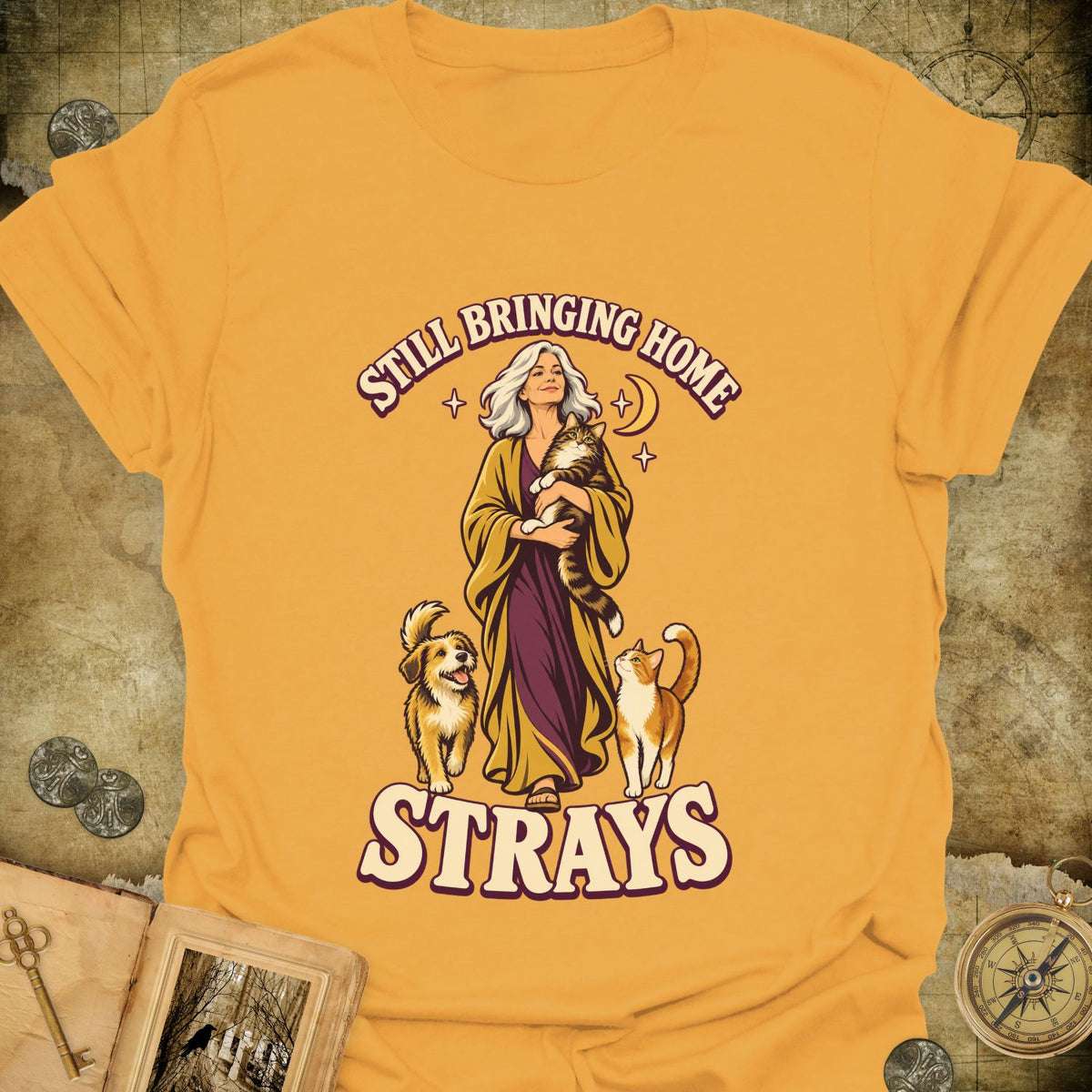 Still Bringing Home Strays T-Shirt