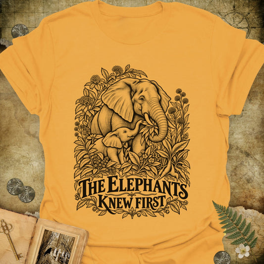 The Elephants Knew First T-Shirt
