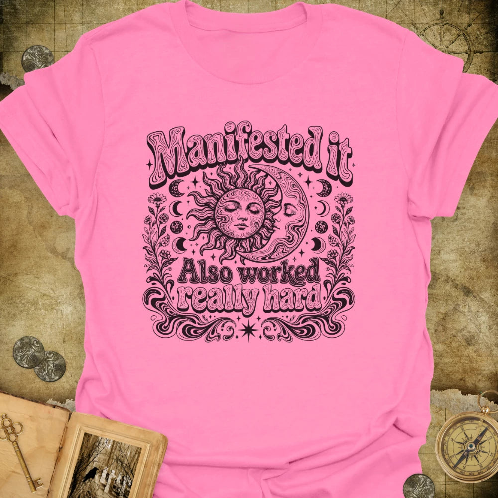 Worked Really Hard T-Shirt