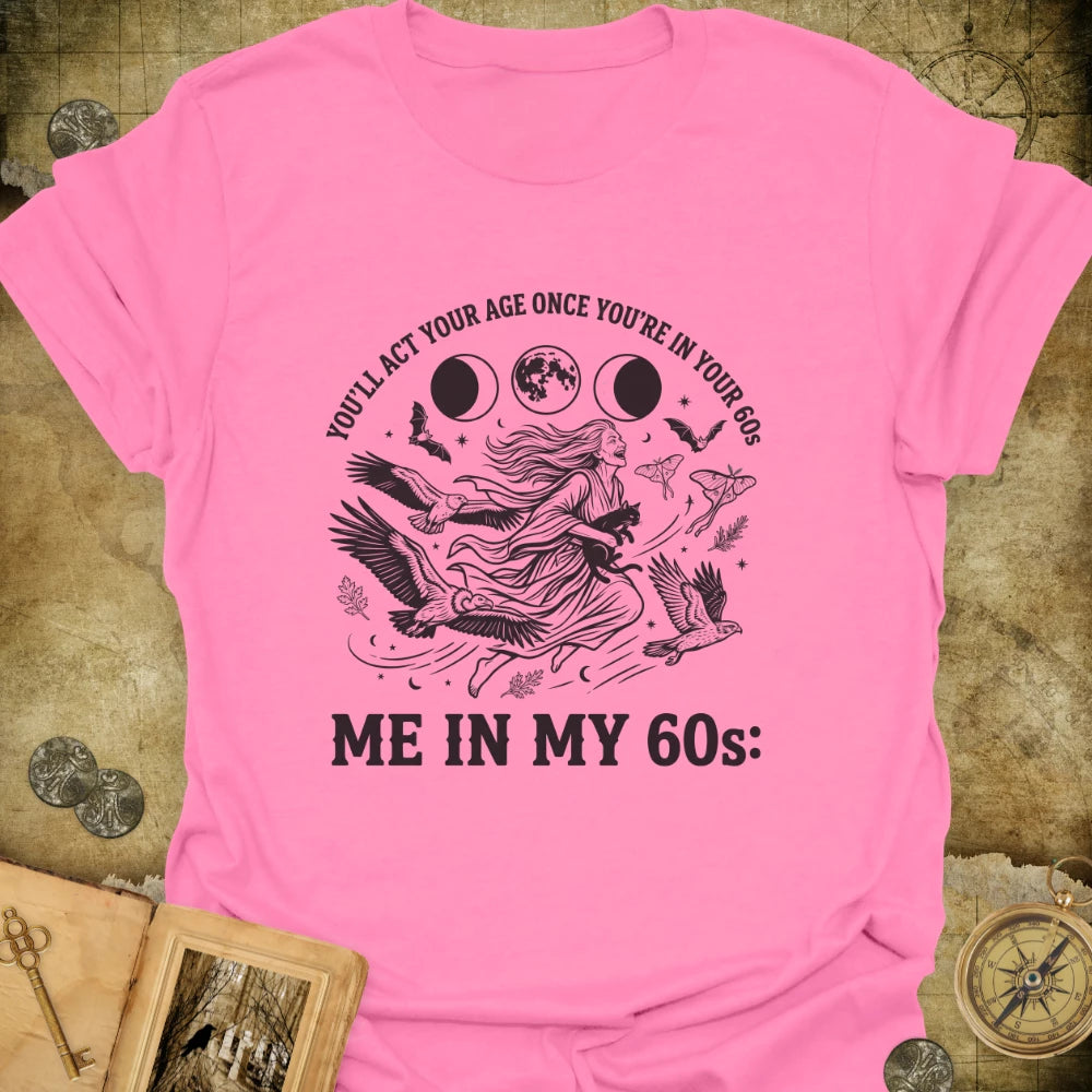 In My 60s T-Shirt
