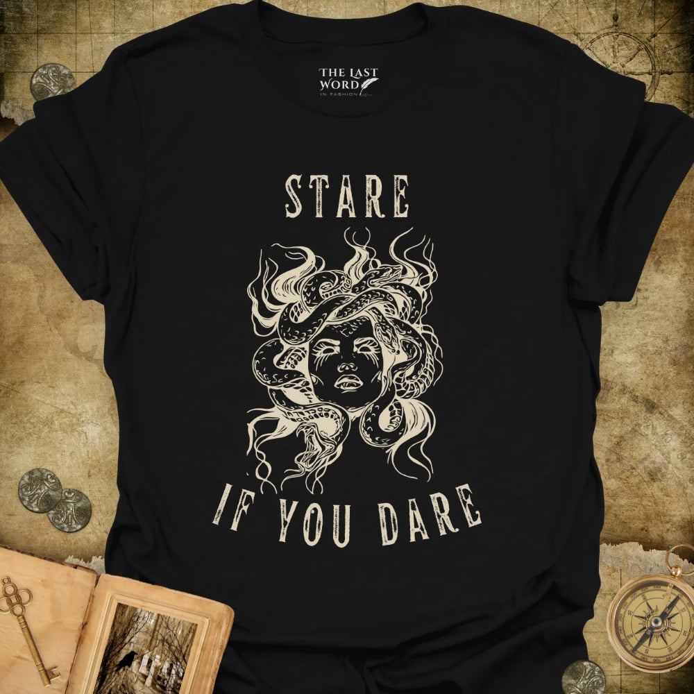 Stare If You Dare T-Shirt