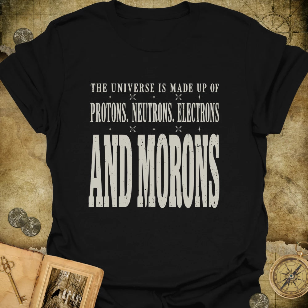 And Morons T-Shirt