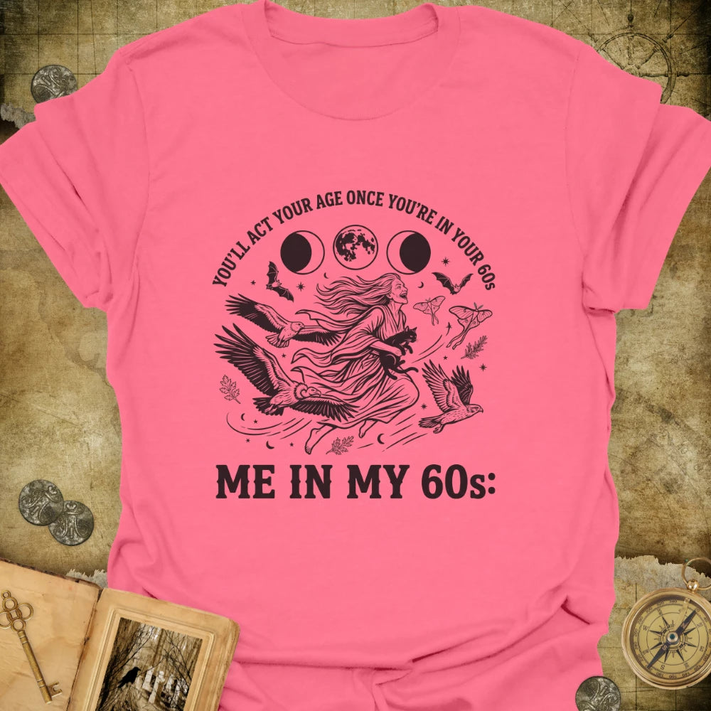 In My 60s T-Shirt
