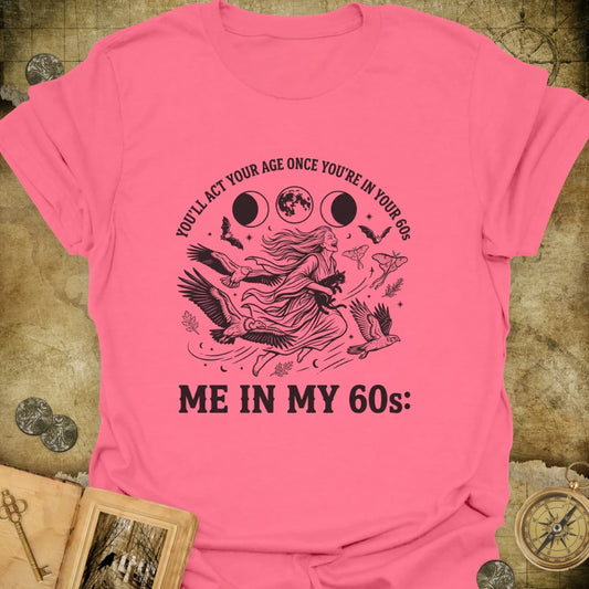 In My 60s T-Shirt
