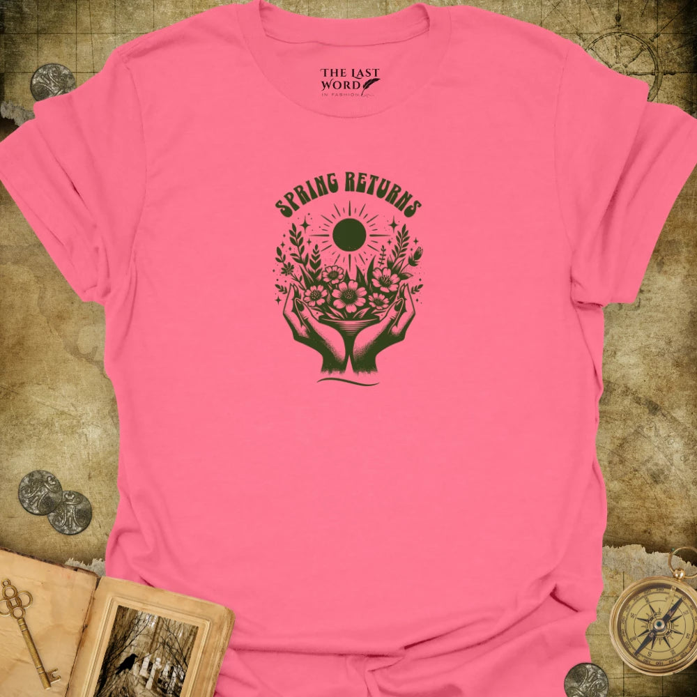 Spring Returns T-Shirt