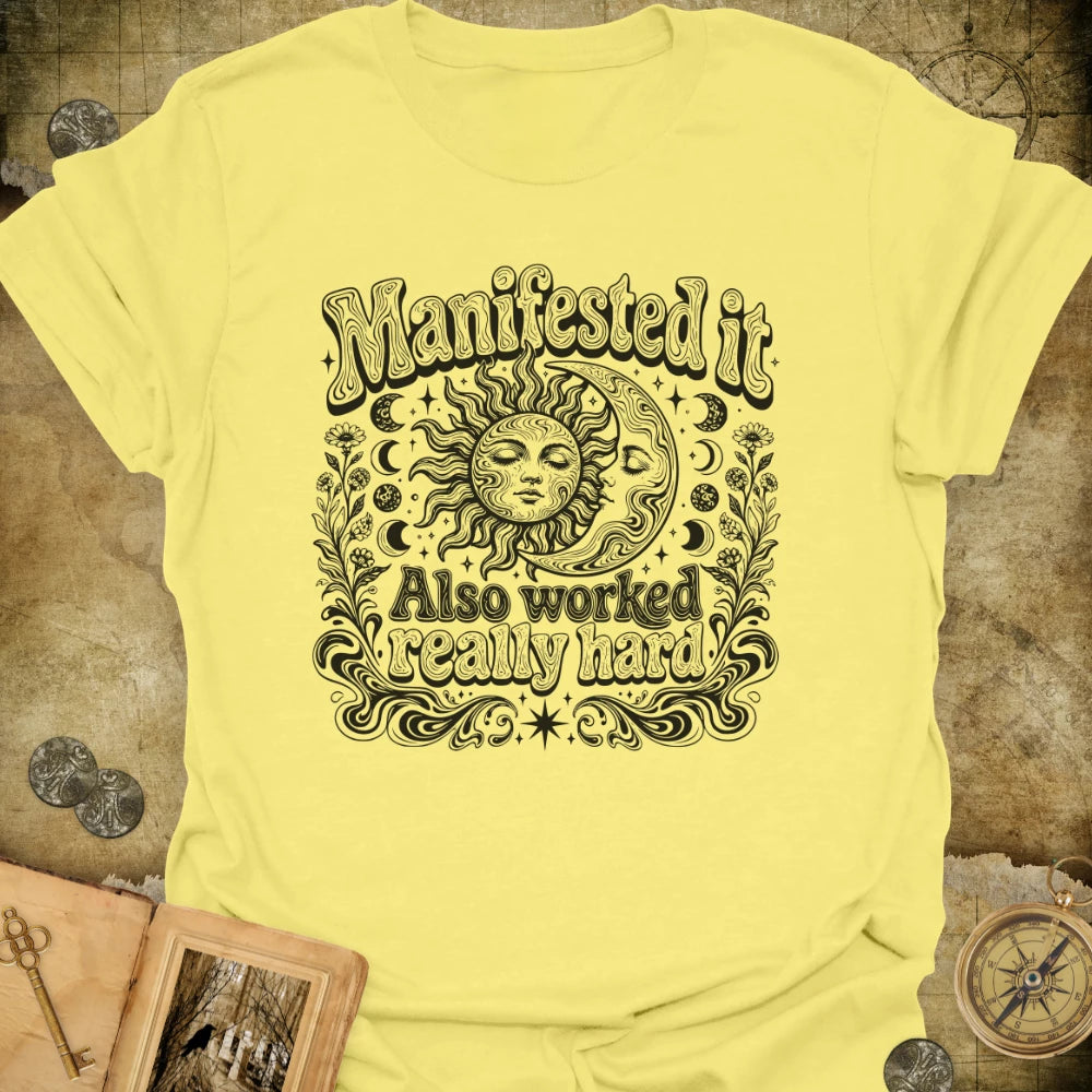 Worked Really Hard T-Shirt