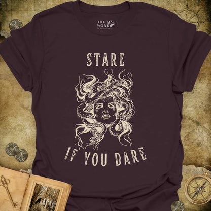 Stare If You Dare T-Shirt