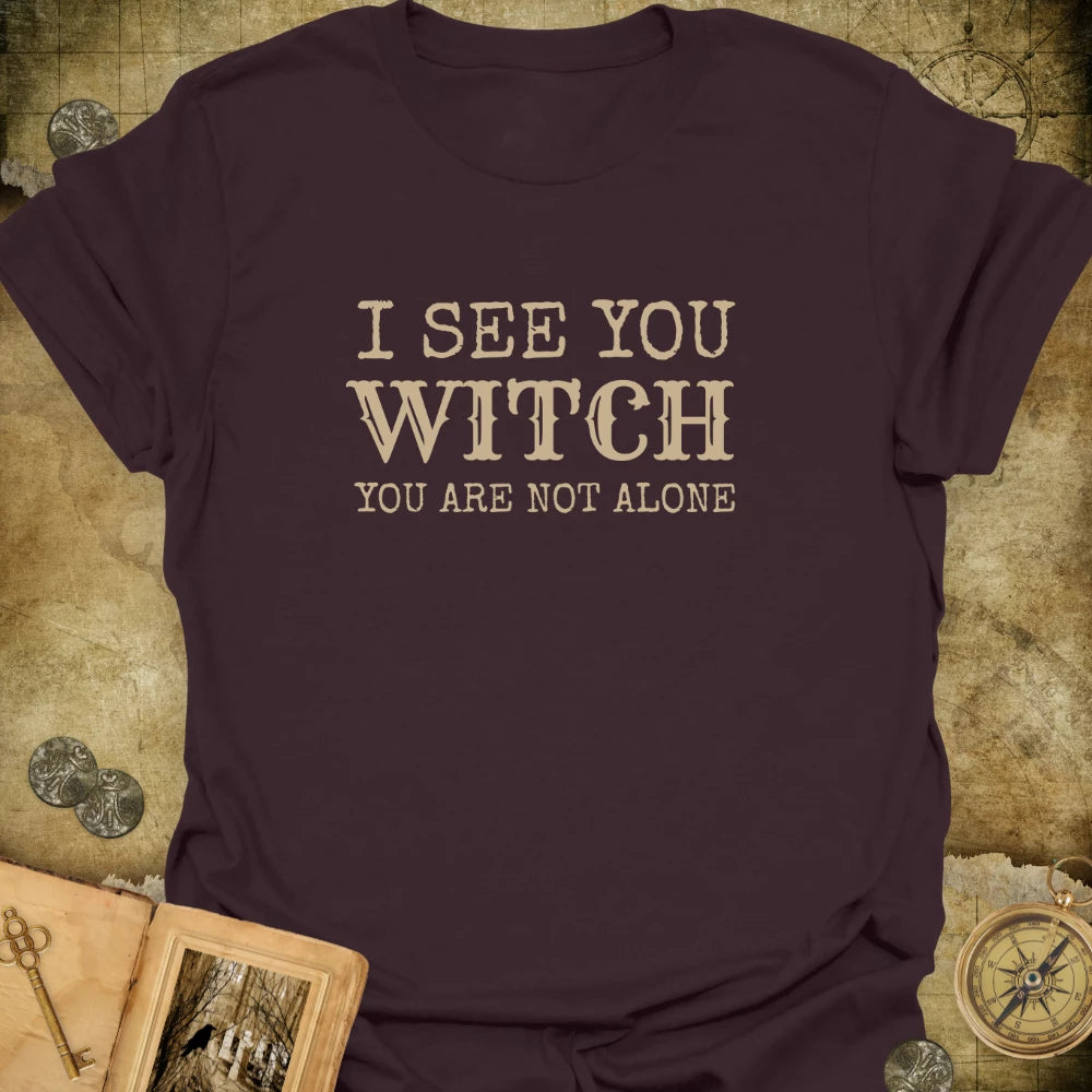 I See You Witch T-Shirt