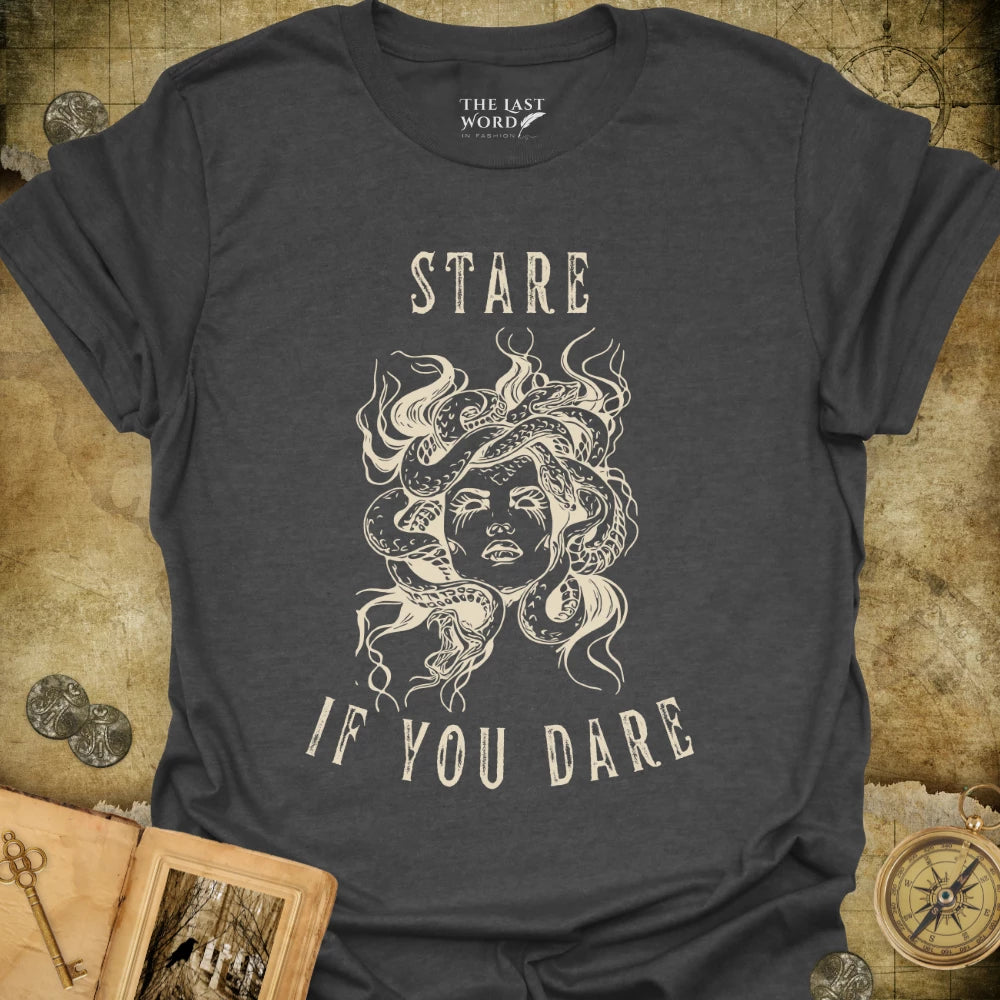 Stare If You Dare T-Shirt