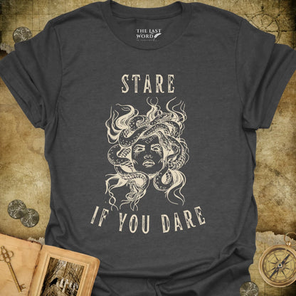 Stare If You Dare T-Shirt