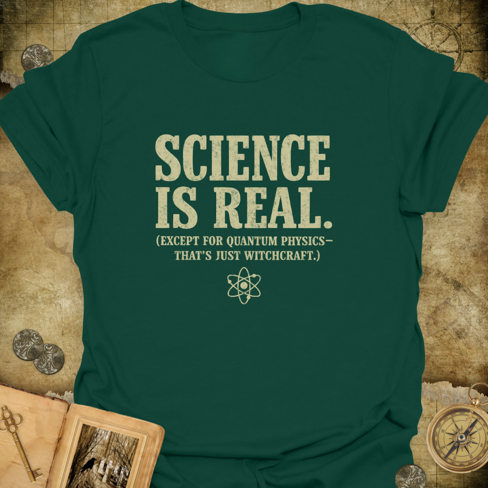 Science Is Real T-Shirt