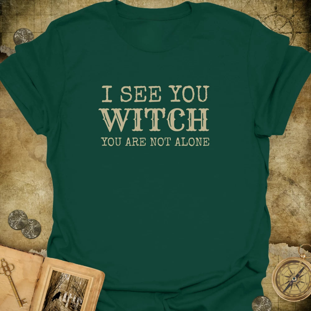 I See You Witch T-Shirt