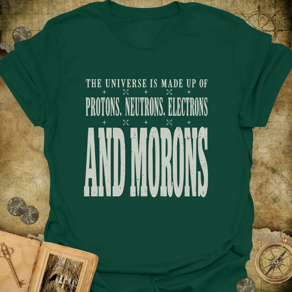 And Morons T-Shirt