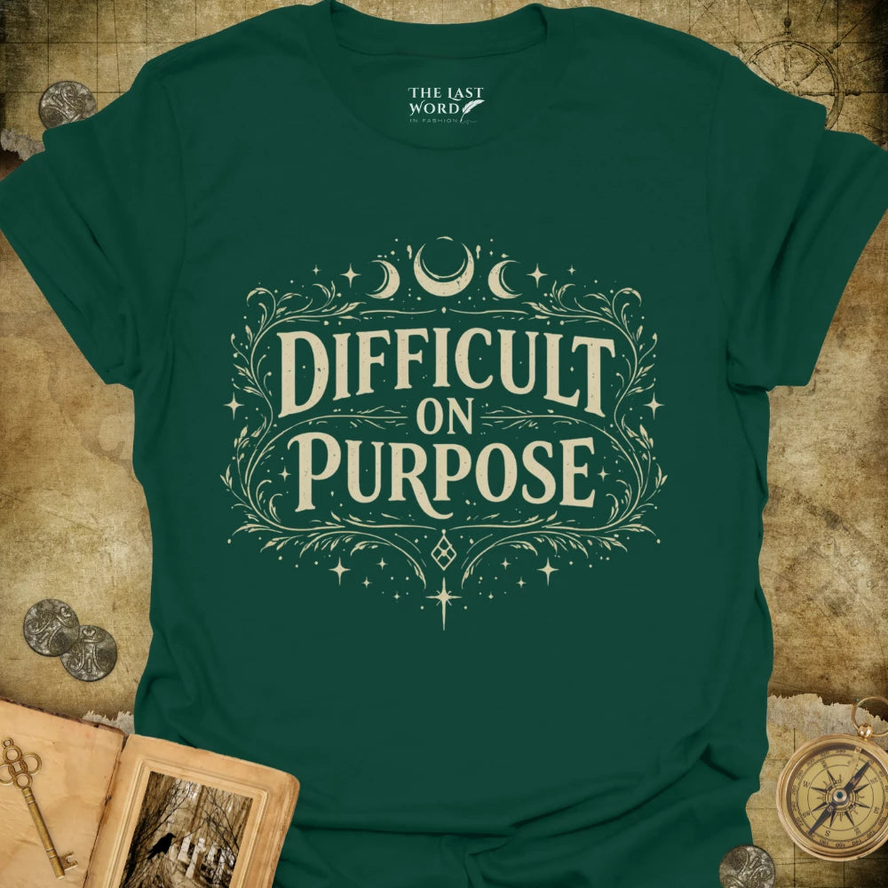 Difficult on Purpose T-Shirt