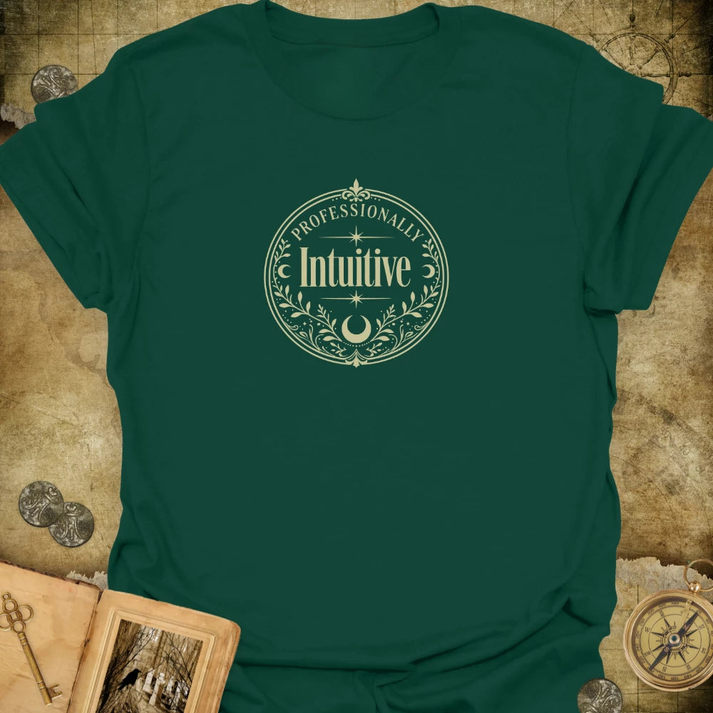Professionally Intuitive T-Shirt