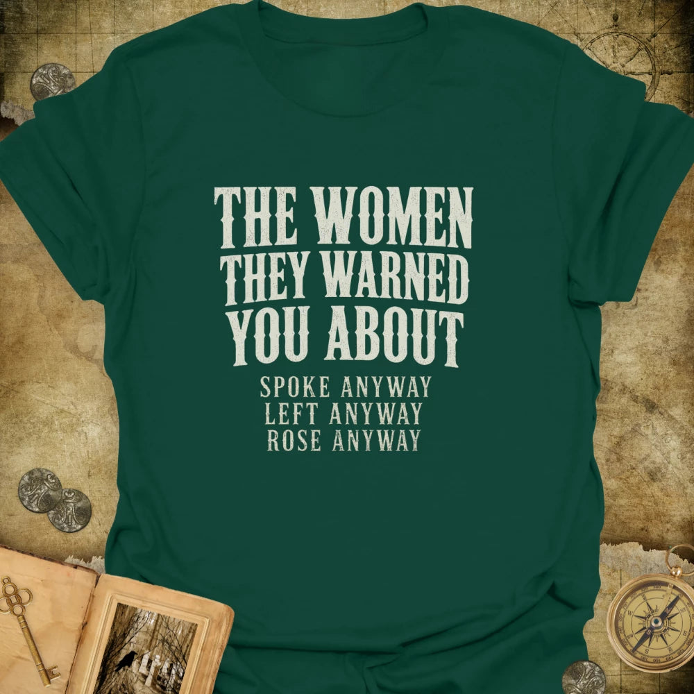 They Warned You T-Shirt
