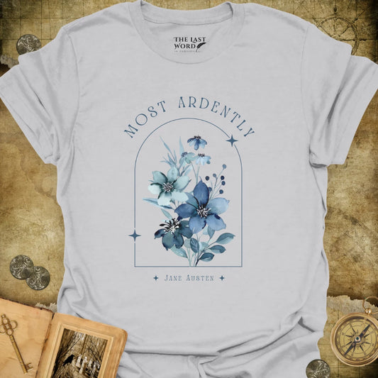 Most Ardently T-Shirt