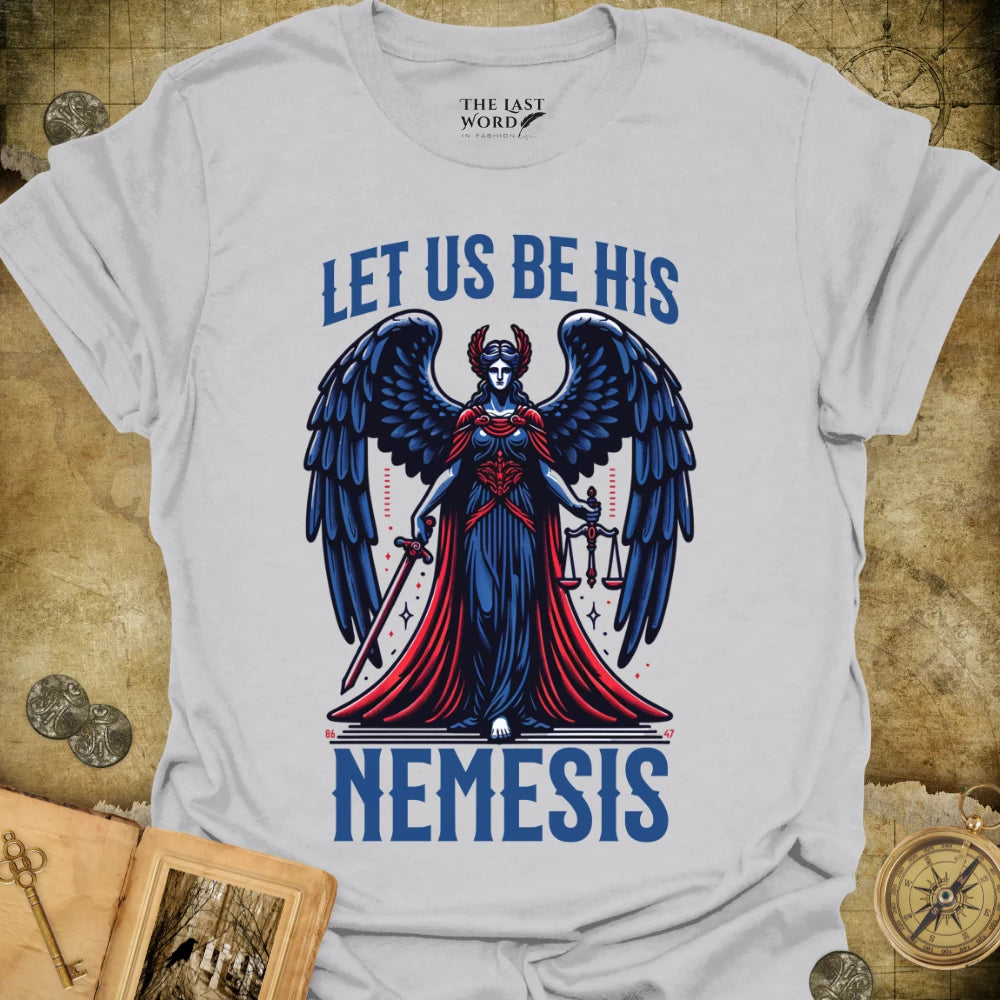 His Nemesis T-Shirt