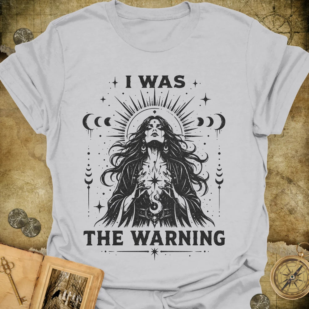 I Was The Warning T-Shirt
