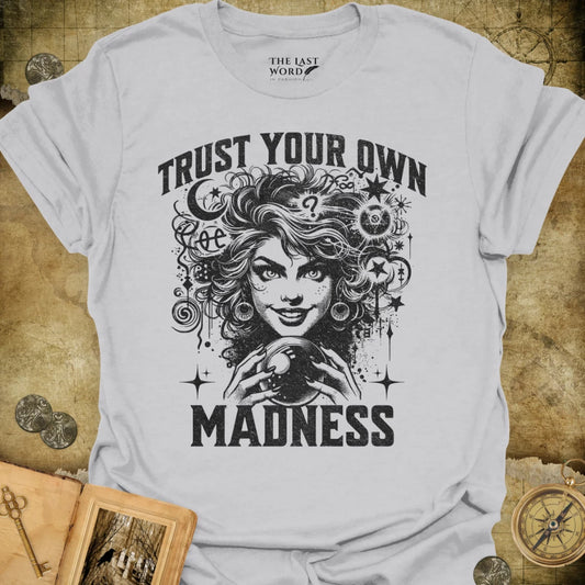 Madness T-Shirt