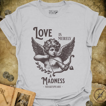 Shakespeare Love Is T-Shirt