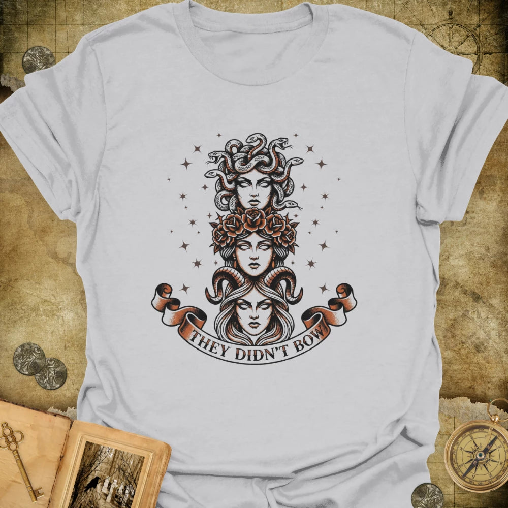 They Didn't Bow T-Shirt