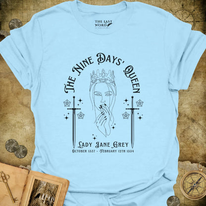 The Nine Days Queen T-Shirt