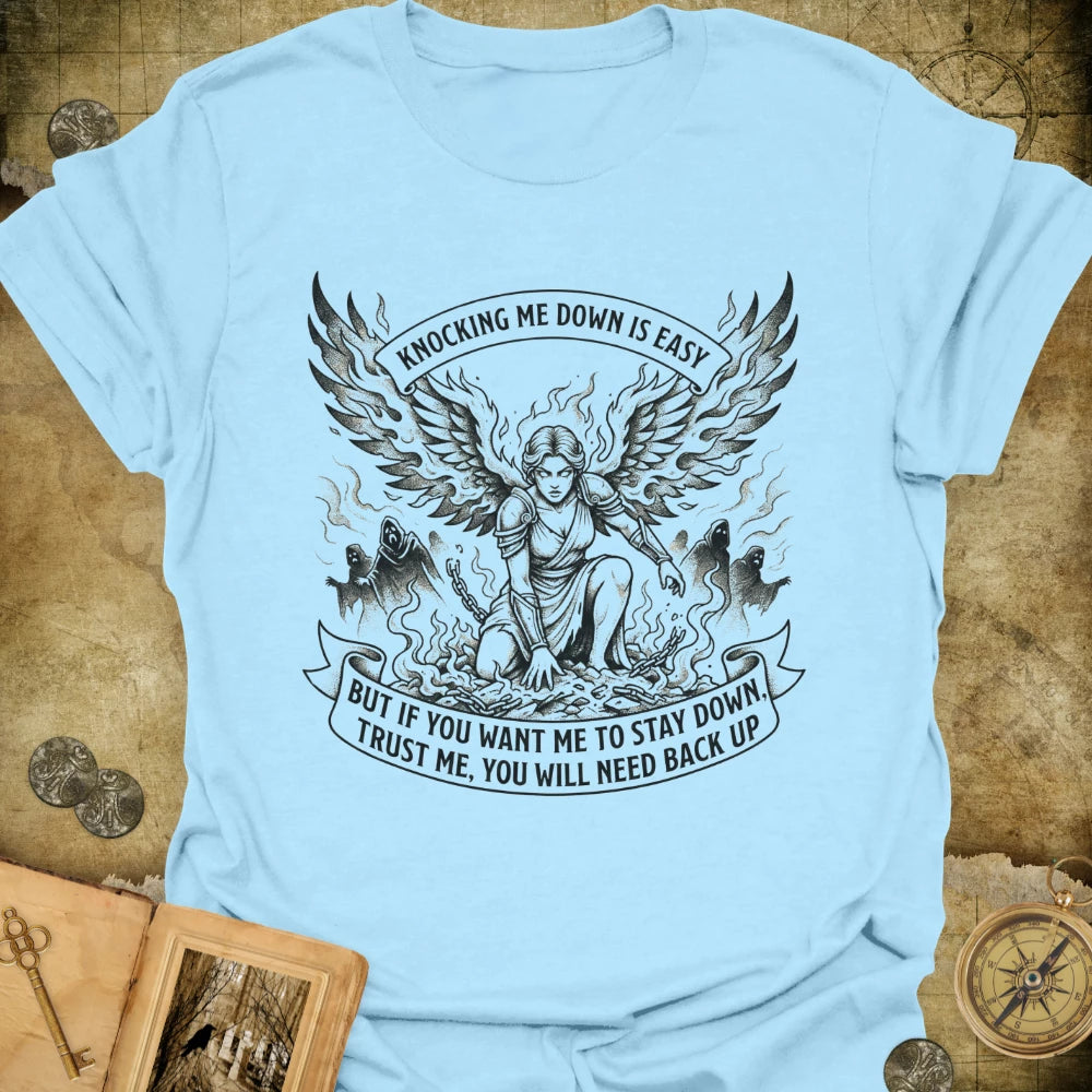 You Will Need Back Up T-Shirt