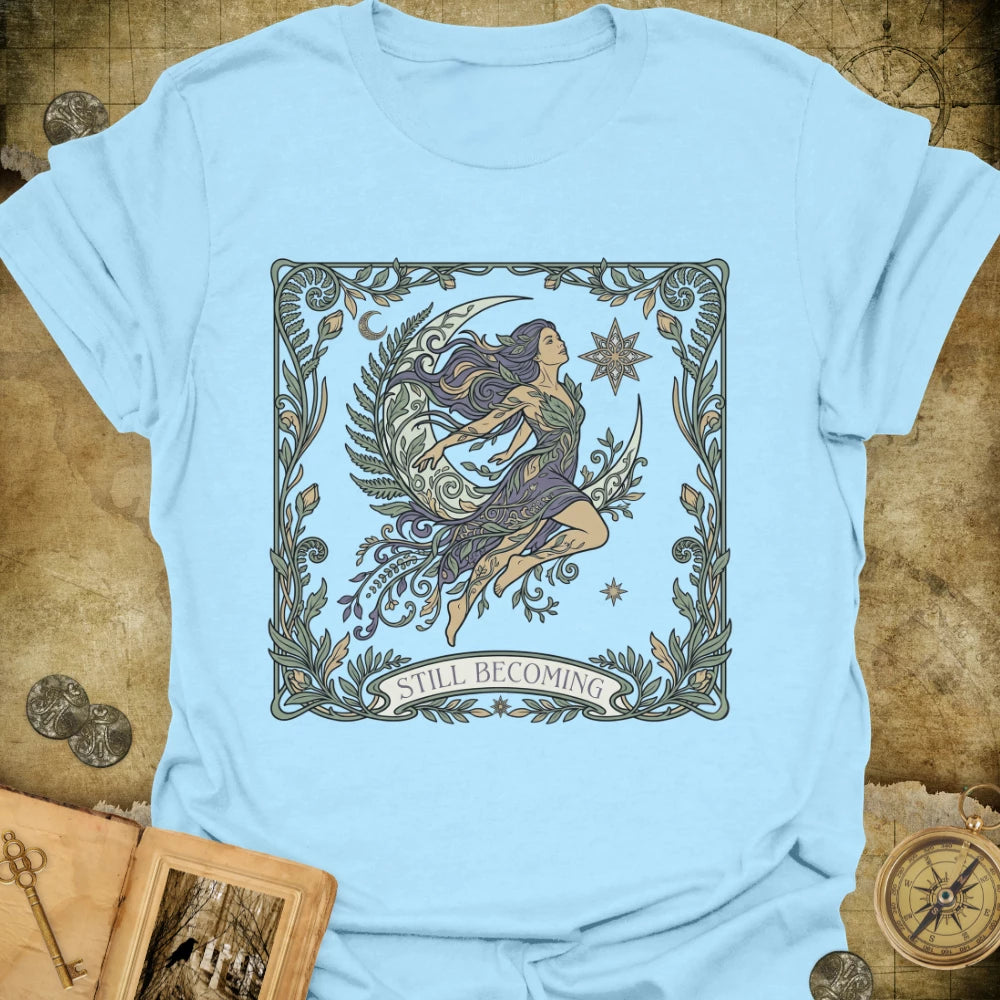 Still Becoming T-Shirt
