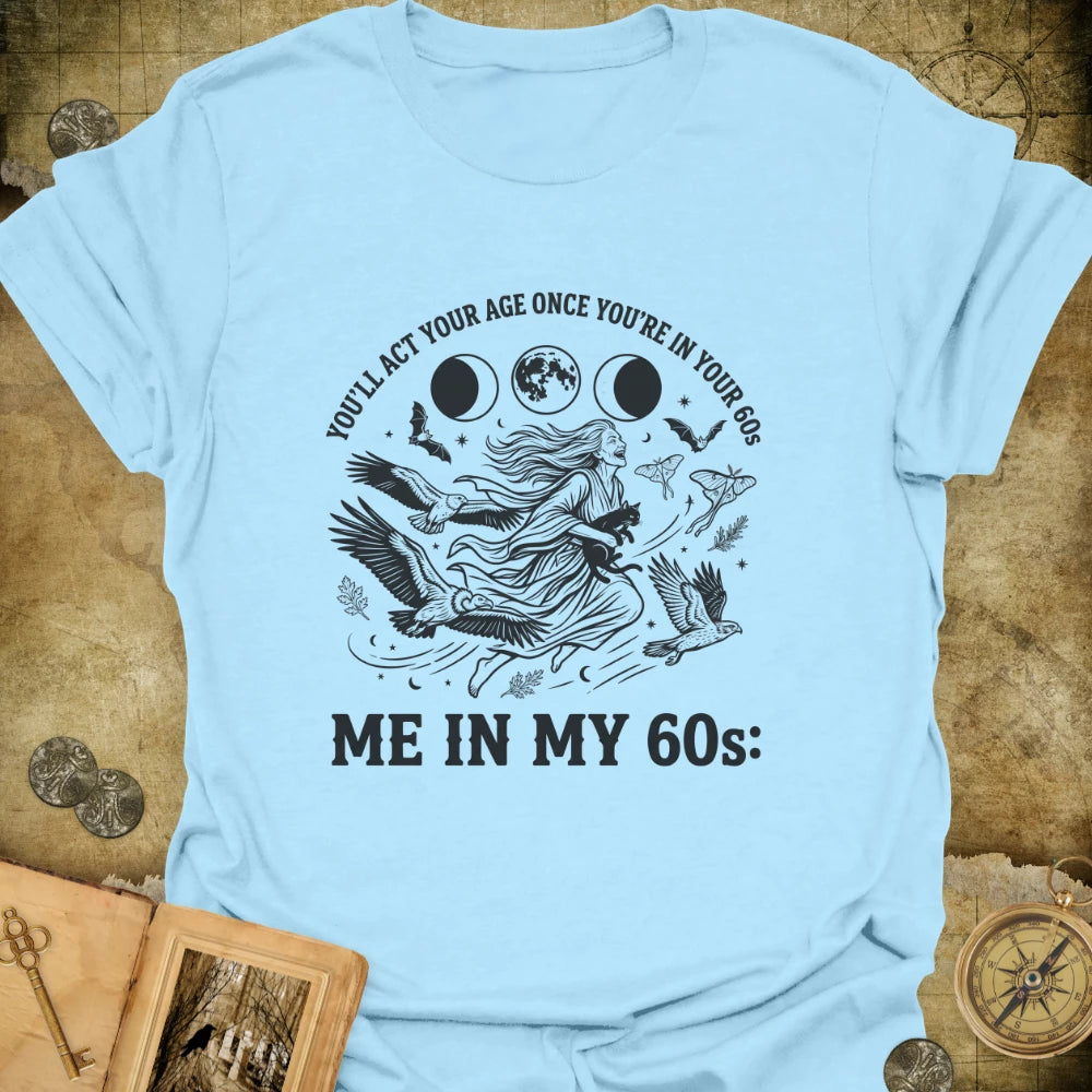 In My 60s T-Shirt