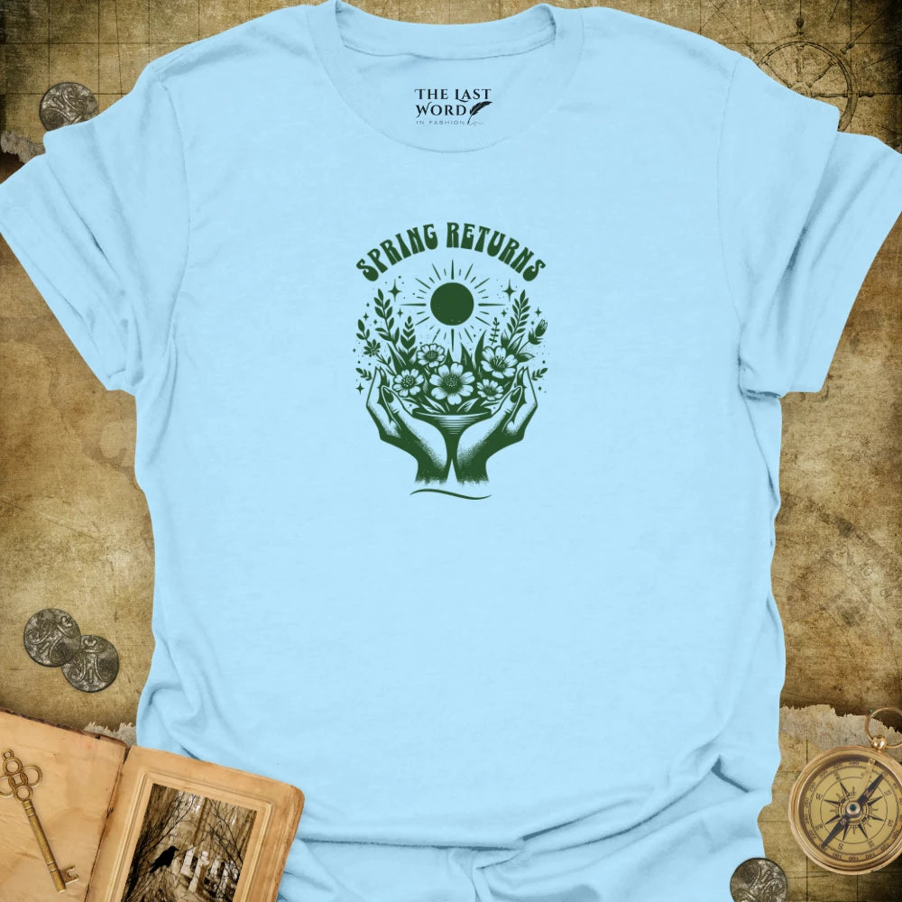 Spring Returns T-Shirt