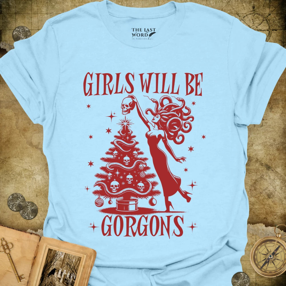 Girls Will Be Gorgons T-Shirt