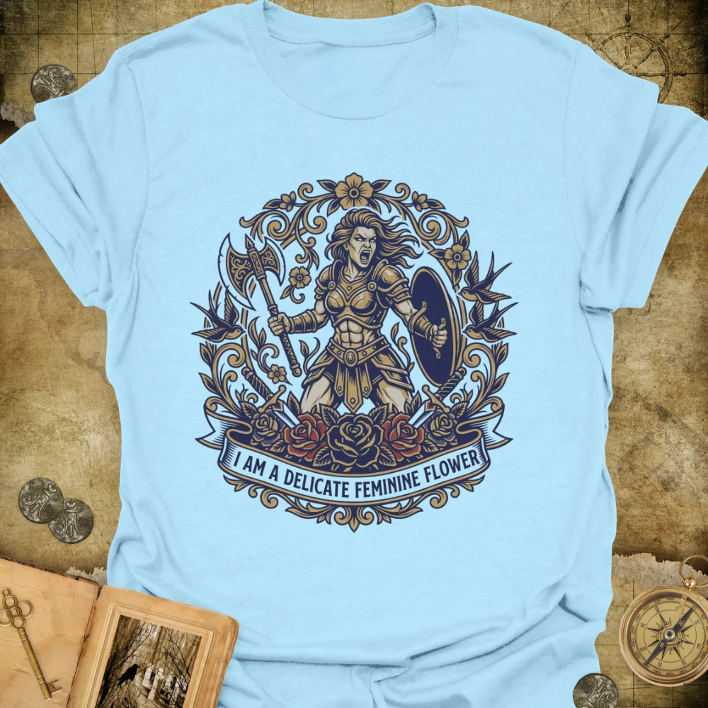 I Am A Feminine Flower T-Shirt