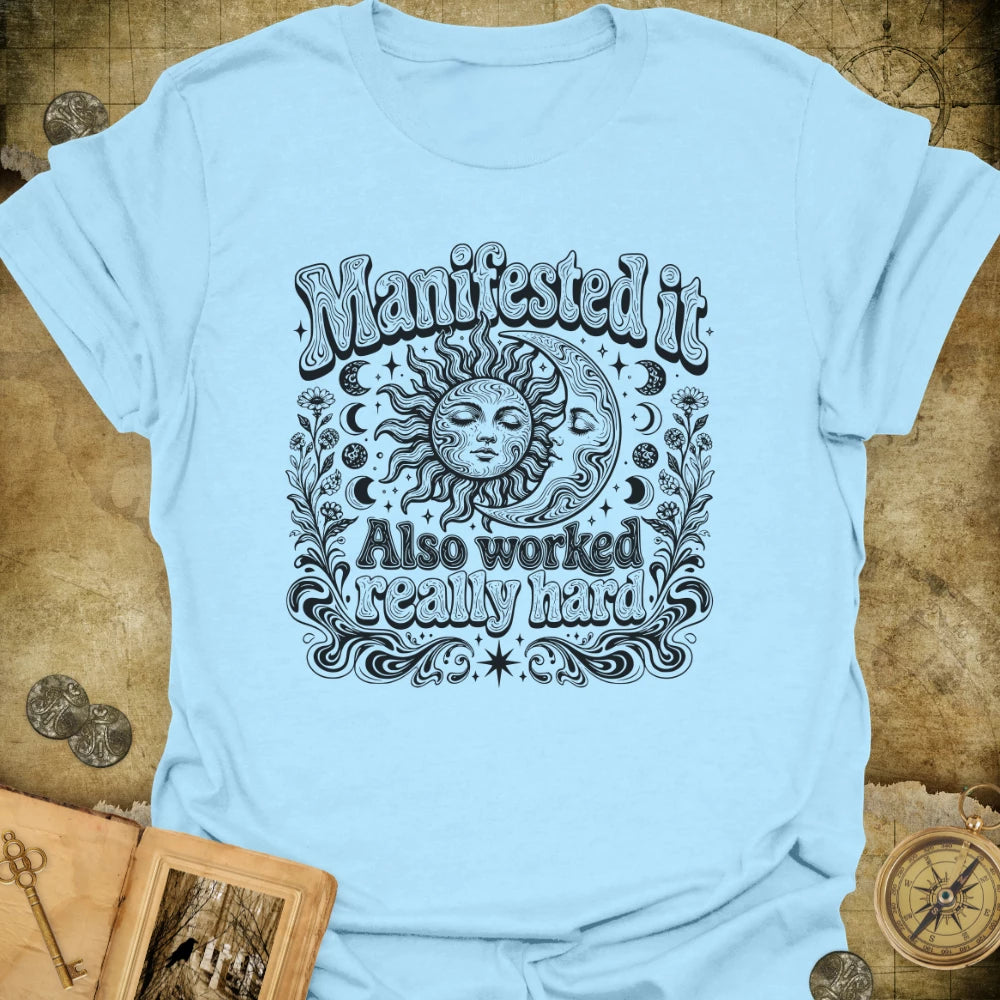 Worked Really Hard T-Shirt