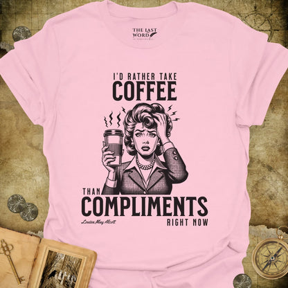 I'd Rather Take Coffee T-Shirt