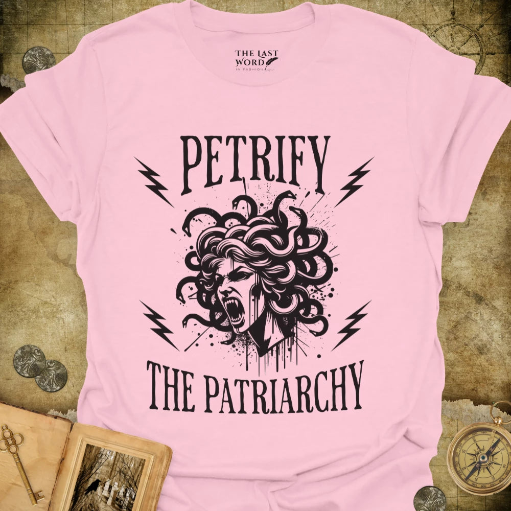 Petrify The Patriarchy T-Shirt