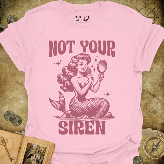 Not Your Siren T-Shirt