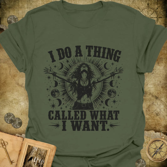 What I Want T-Shirt