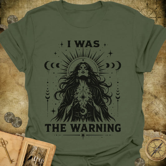 I Was The Warning T-Shirt