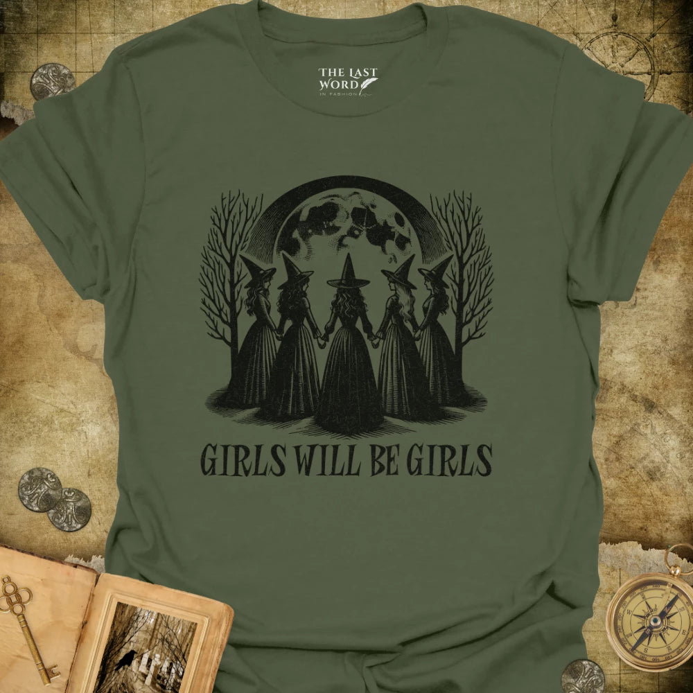 Girls Will Be Girls T-Shirt