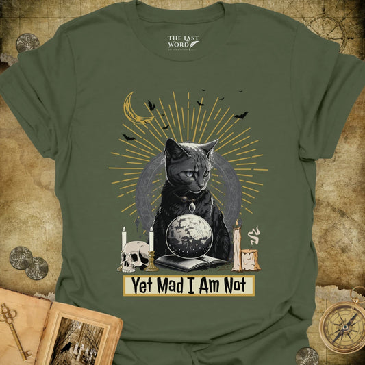 Mad I Am Not T-Shirt