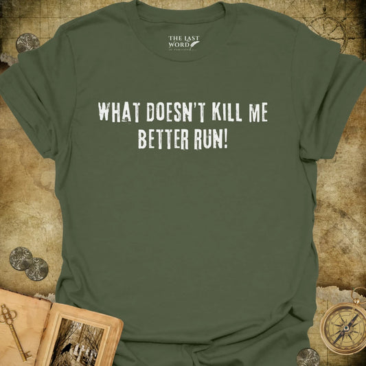 Better Run T-Shirt