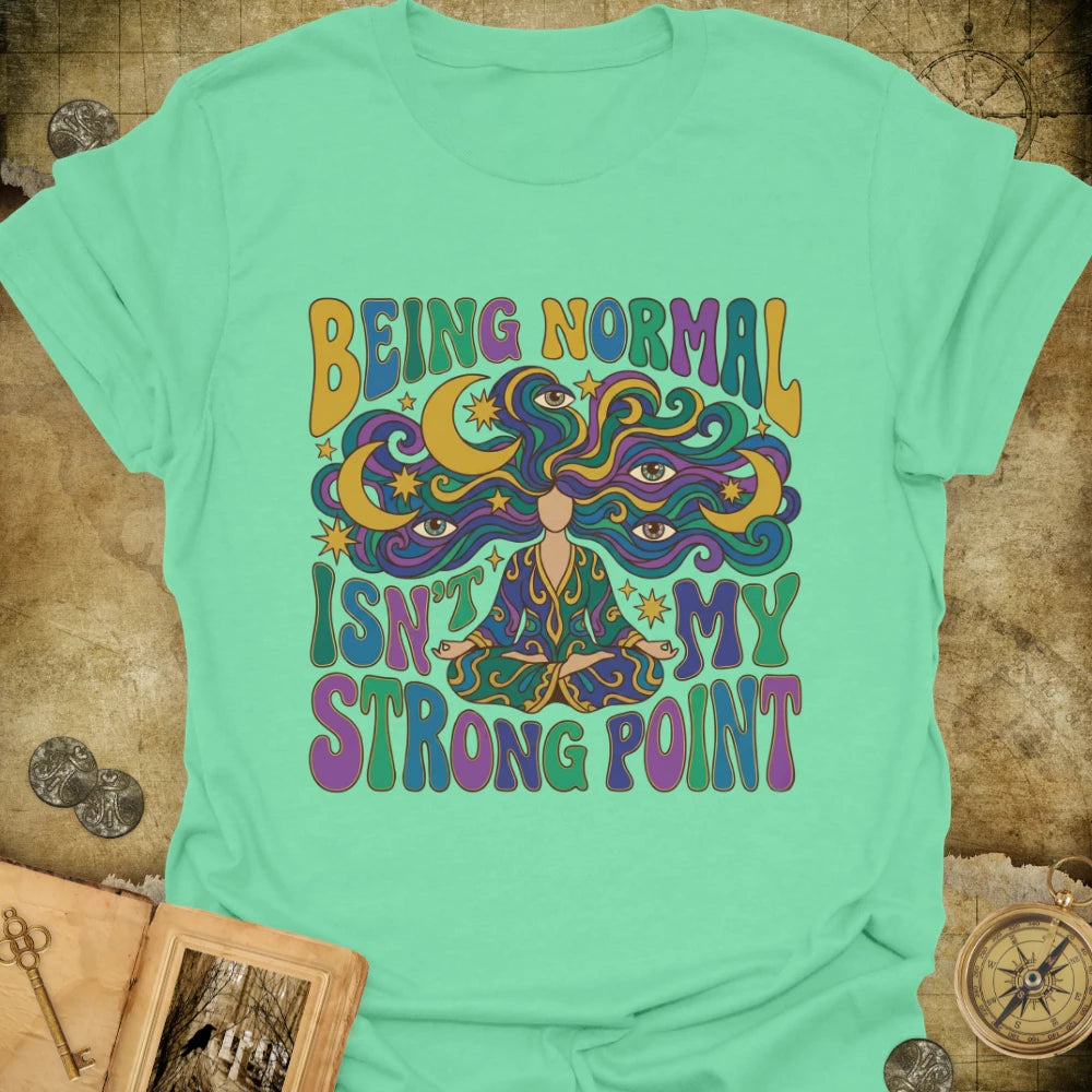 Being Normal T-Shirt