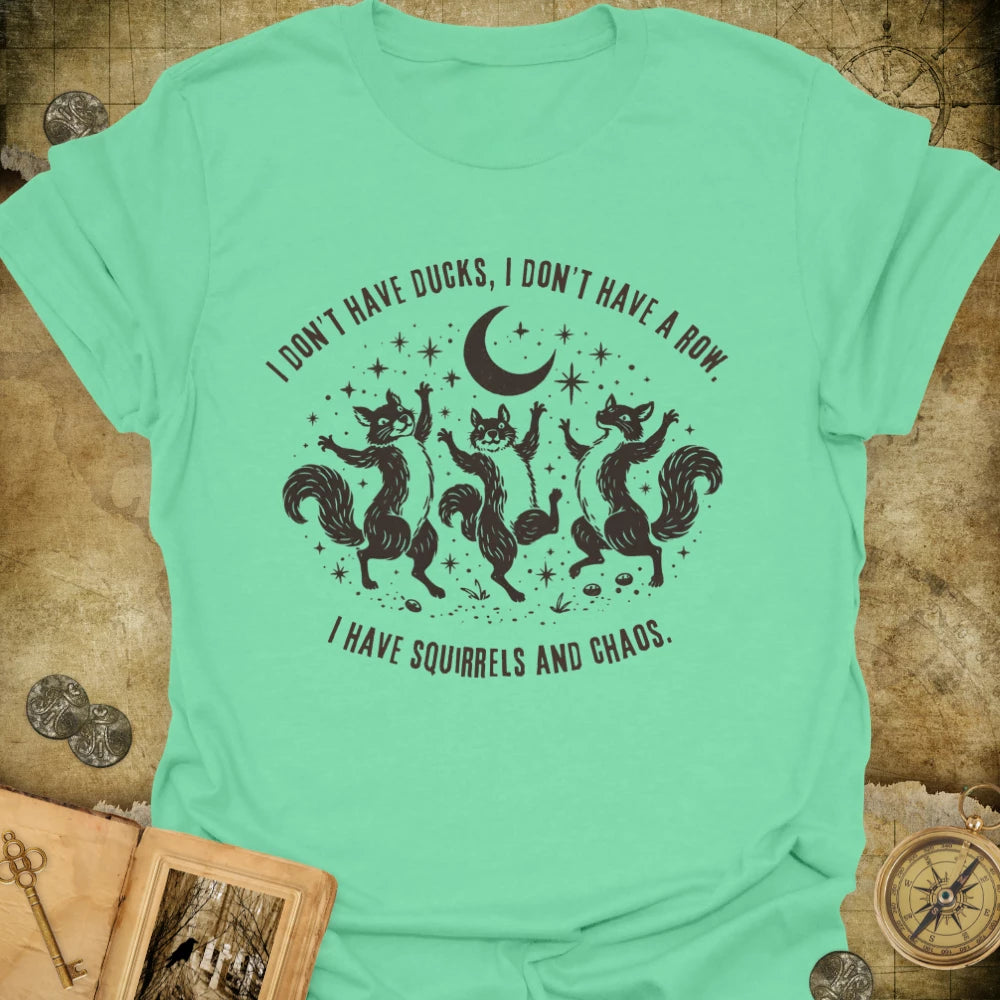 Squirrels and Chaos T-Shirt