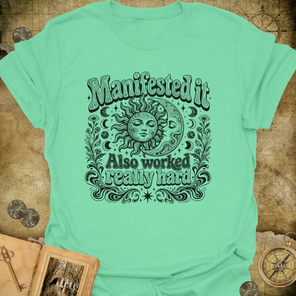 Worked Really Hard T-Shirt