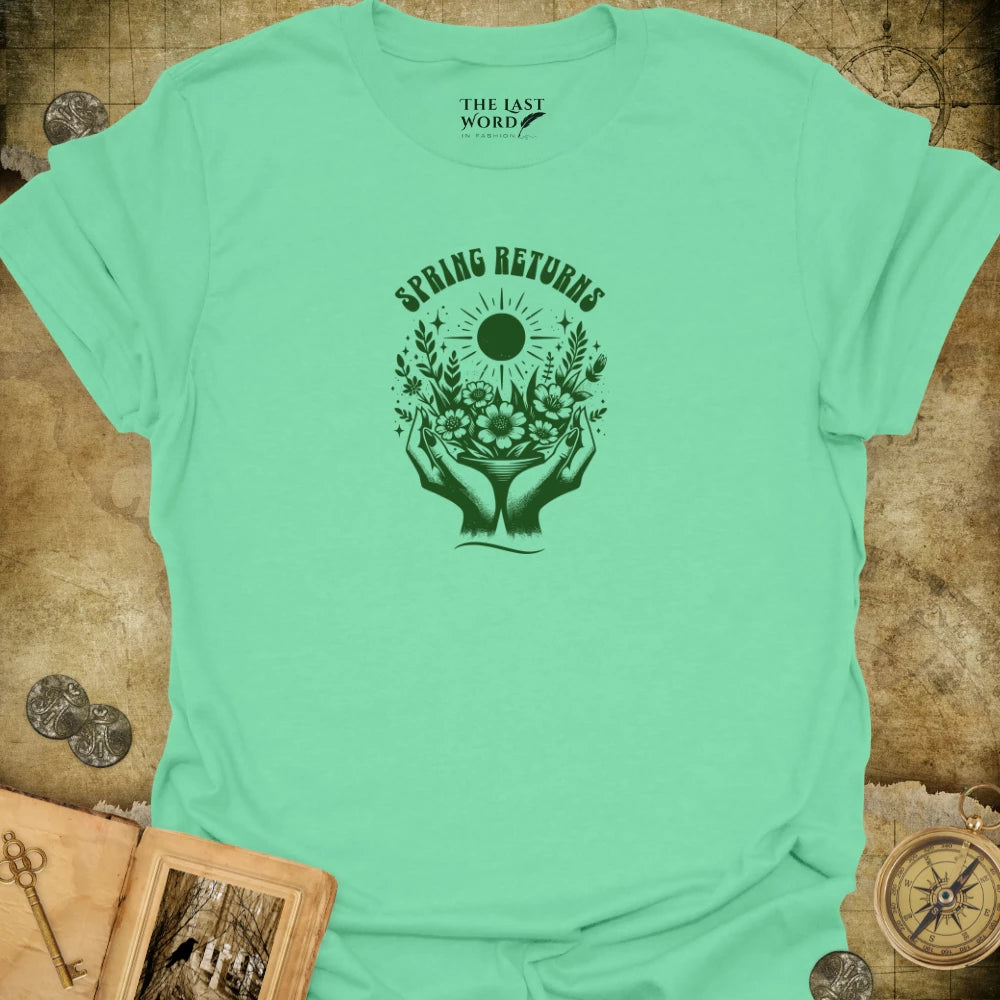 Spring Returns T-Shirt