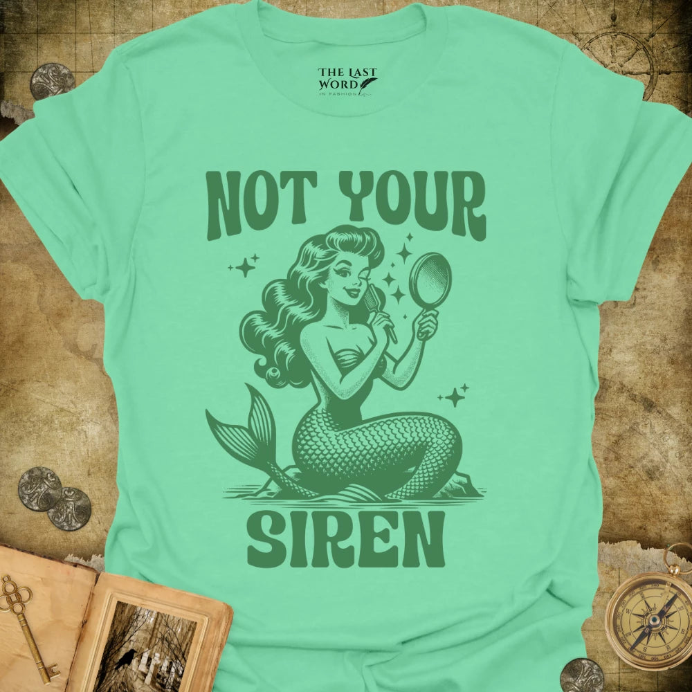 Not Your Siren T-Shirt
