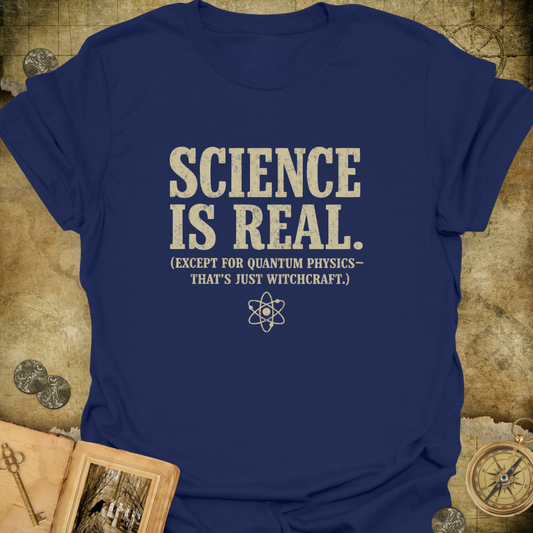 Science Is Real T-Shirt