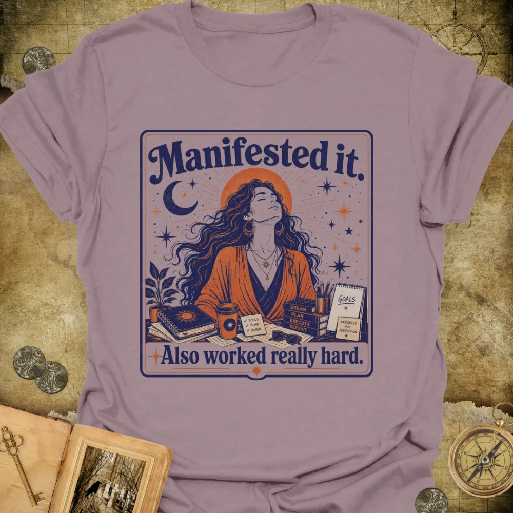 Manifested It T-Shirt