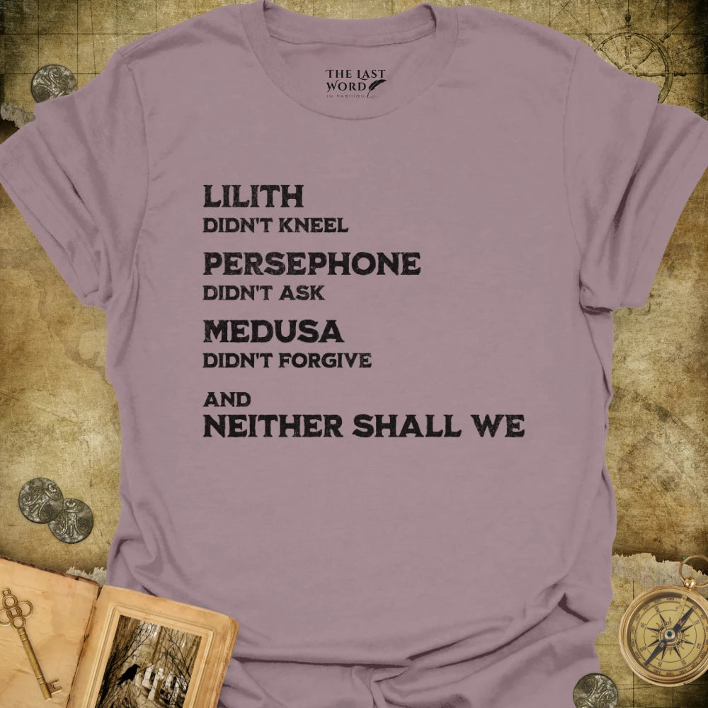 Neither Shall We T-Shirt